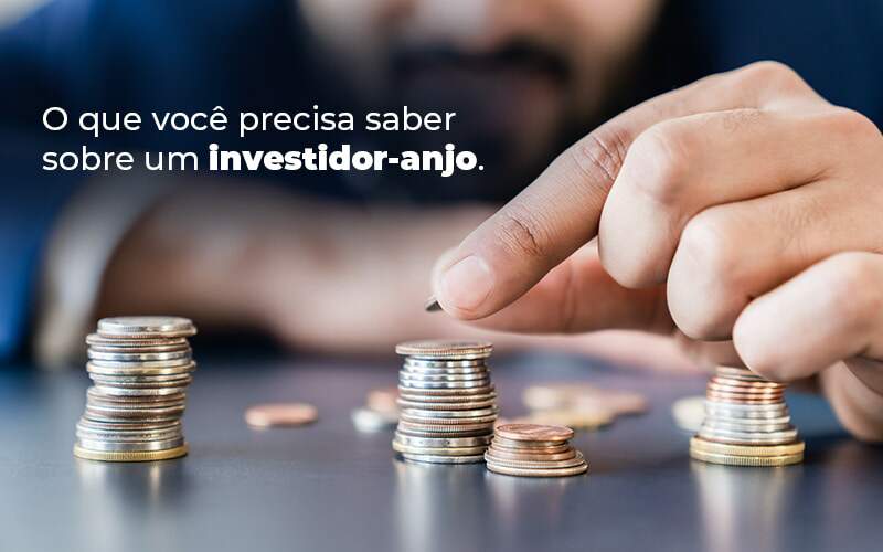 O Que Voce Precisa Saber Sobre Um Investidor Anjo Blog (1) - Acertha Contabilidade